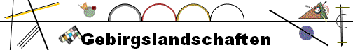 Gebirgslandschaften